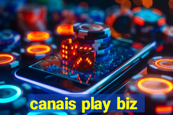 canais play biz